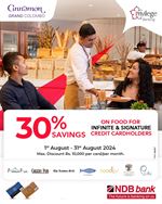 30% Savings on food for NDB infinite & signature credit cards at Cinnamon Grand