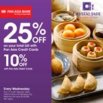 Get up to 25% off for Pan Asia Bank Cards at Crystal Jade