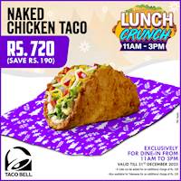 Get 1 Naked Chicken Taco starting at Rs. 720 at Taco Bell