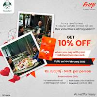 Get 10% OFF on a Rs. 6,000 Nett. per person with your FriMi Debit Mastercard, this Valentine's Day at PappaRich