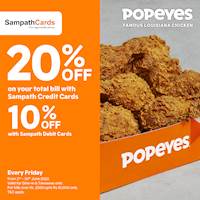 Get 20% off on the total bill for Sampath Bank Credit Cards and 10% off on Debit Cards every Friday at Popeyes