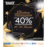 Enjoy Up to 40% discounts this Christmas for Credit Card Purchases at Turret