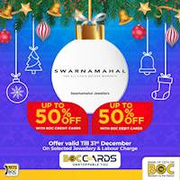 Get up to 50% Off for BOC cards at Swarna Mahal