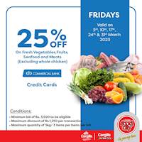 Get 25% OFF on your fresh vegetable, fruits, seafood and meats when you pay using your Commercial Bank Credit Card