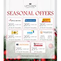 Enjoy up to 25% off on all items for Credit & Debit cards on this season at Uptown