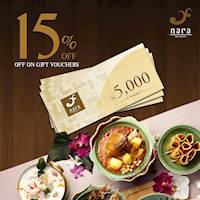 Enjoy 15% discount when you purchase Gift vouchers at Nara Thai Cuisine