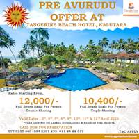 Pre Avurudu Offer at Tangerine Beach Hotel Kalutara