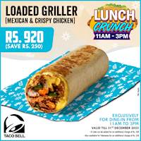 Get 1 Loaded Griller starting at Rs. 920 at Taco Bell
