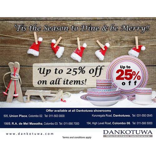 Up To 25% Discount for all Items at All DANKOTUWA Showrooms till 31st December 2016 