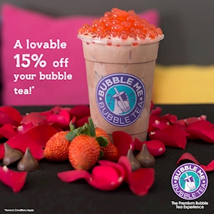 15% Off on your Bubble Tea at Bubble Me Bubble Tea this Valentines 