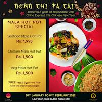 Celebrate The Year of the Tiger with the Mala Hot Pot Special and get a FREE Vegetable and Egg Fried Rice at China Express, Food Studio One Galle Face