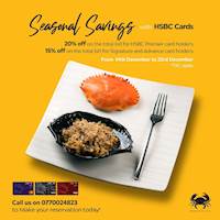 Enjoy 20% off on your HSBC Premier Card or 15% off on your Signature/ Advance cards at Ministry of Crab