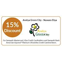 Enjoy 15% discount on double & triple room bookings on full board & half board basis stays at Araliya Green City, Nuwara Eliya for all Sampath Bank Cards