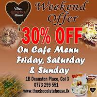 Enjoy 30% OFF this weekend on the Menu at The Chocolate House