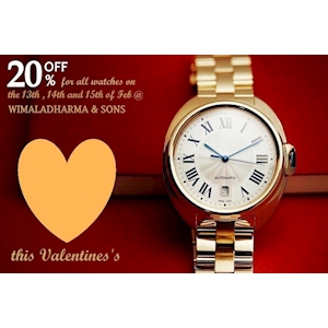 20% Off on all International Brand Watches this Valentine's at Wimaladharma & Sons 