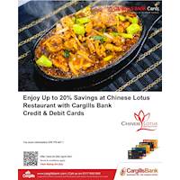 Up to 20% Savings on Food for Cargills Bank Credit and Debit Cards at Chinese lotus 