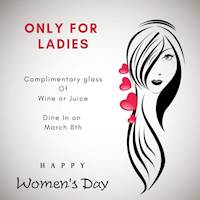 All those Ladies who dine @ Agra on Friday - March 8th- a complimentary glass of Wine or Juice will be given!