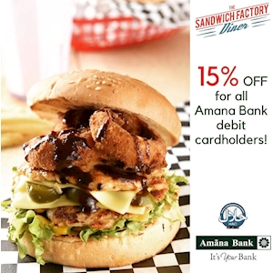 15% Off for all Amana Bank Cardholders at The Sandwich Factory