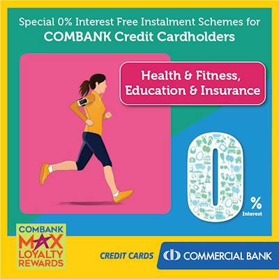 Special 0% Interest Free Installment Schemes for COMBANK Credit Cardholders on Health & Fitness, Education & Insurance 