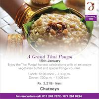 Enjoy the Thai Pongal harvest celebrations with an extensive vegetarian buffet and special Pongal counter at Chutneys