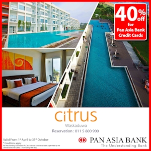 Up to 40% off for Pan Asia Bank Credit Cards at Citrus Waskaduwa