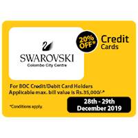 20% Off applicable Max. value bill is Rs 35,000/- for BOC Credit Card & Debit Card Holders at Swarovski (Colombo City Center)