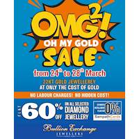 THE OMG SALE at The Bullion Exchange Jewellers