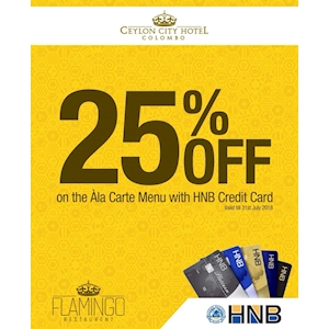 25% Off on the A la Carte Menu with HNB Credit Card at Ceylon City Hotel