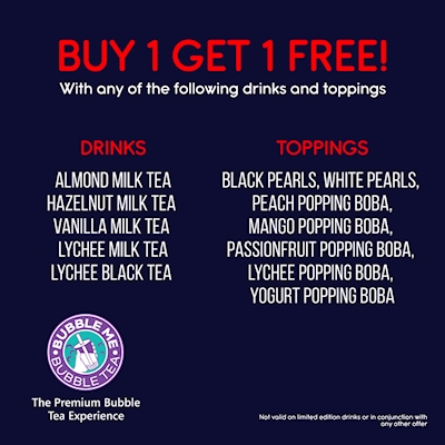 Buy 1 Get 1 Free with any of the following drinks and toppings from Bubble Me Bubble Tea 