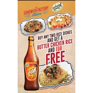 Buy any 2 Rice Dishes and Get a Butter Chicken Rice and EGB Free at The Sandwich Factory