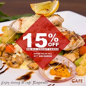 15% Off for all Credit Cardholders at Cafe Bagatalle