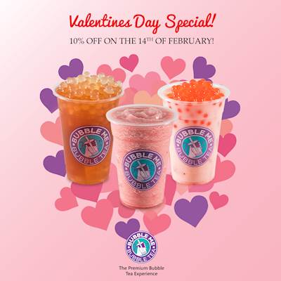 10% Off on the 14th of February at BUBBLE ME BUBBLE TEA