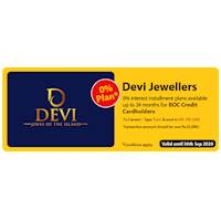 0 % interest Installment plans available up to 24 months for BOC credit cardholders at Devi Jewellers