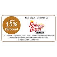 Enjoy up to 15% Discount for all Sampath Bank cards at Raja Bojun