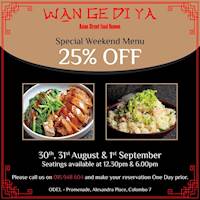 Get 25% off at Wan Ge Di Ya this weekend! Indulge in a unique Asian experience with our exclusive weekend menu
