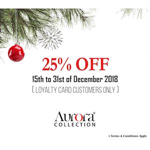 Get 25% Off at Aurora Collection exclusively for Loyalty Customers